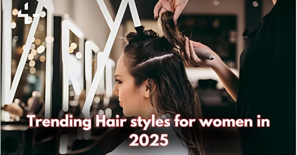 A hairstylist working on a woman’s hair in a modern salon, highlighting trending hairstyles for women in 2025. The text overlay emphasizes the latest styling trends in the beauty industry.